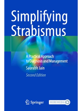 预订 Simplifying Strabismus: A Practical Approach to Diagnosis and Management 斜视简易化疗法：实用诊断与管理方法 第2版: