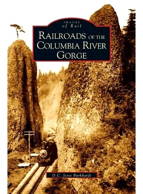 预订 Railroads of the Columbia River Gorge: 9781531615475