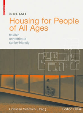 预订 Housing for People of All Ages: flexible, unrestricted, senior-friendly 适合各年龄段人士的住房: 9783764381196