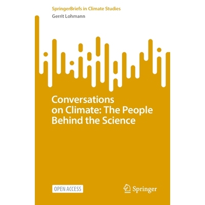 预订 Conversations on Climate: The People Behind the Science 气候对话：科学背后的人: 9783031816499