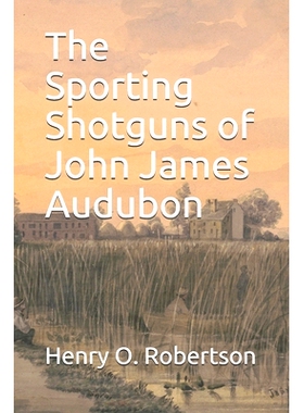 预订 The Sporting Shotguns of John James Audubon: 9798636667575
