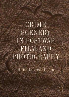 【预订】Crime Scenery in Postwar Film and Photography
