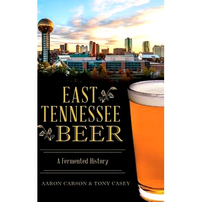预订 East Tennessee Beer: A Fermented History: 9781540202826