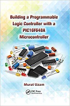 【预售】Building a Programmable Logic Controller with a PIC16F648A Microcontroller