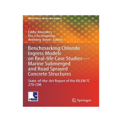 [预订]Benchmarking Chloride Ingress Models on Real-life Case Studies—Marine Submerged and Road Sprayed C 9783030964214