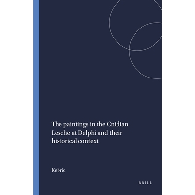 预订 The paintings in the Cnidian Lesche at Delphi and their historical context 特尔斐会厅里的画作及其历史背景: 97890040