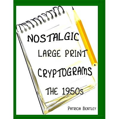 预订 Nostalgic Large Print Cryptograms: The 1950s: 9780991662548