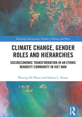 [预订]Climate Change, Gender Roles and Hierarchies: Socioeconomic Transformation in an Ethnic Minority Community in Vi