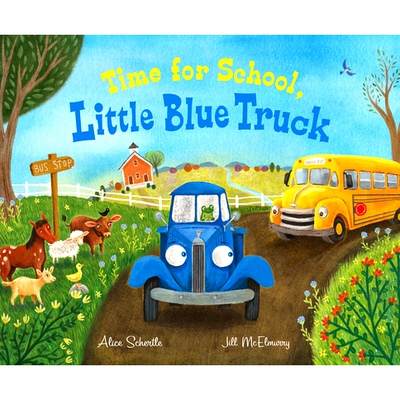 预订 Time for School, Little Blue Truck Big Book: A Back to School Book for Kids: 9780358665991