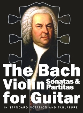 预订 The Bach Violin Sonatas & Partitas for Guitar: In Standard Notation and Tablature: 9781650017600