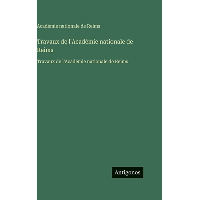 预订 Travaux de l’Académie nationale de Reims: Travaux de l’Académie nationale de Reims: 9783563756461
