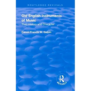 1910 Revival 预订 Their Character English and Old 9781138567177 Instruments History Music