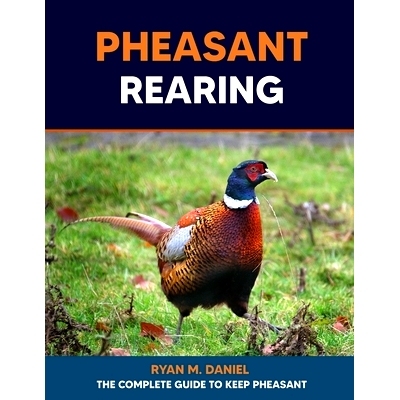 预订 Pheasant Rearing: The Complete Guide to Keep Pheasant: 9798856184784