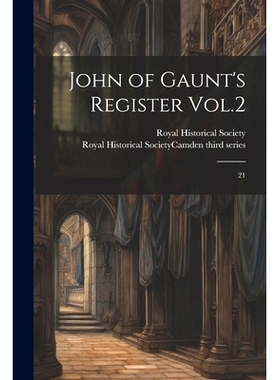预订 John of Gaunt’s Register Vol.2: 21: 9781022239319