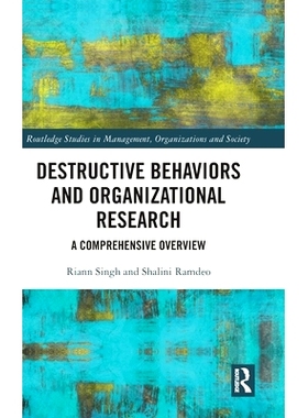 预订 Destructive Behaviors and Organizational Research: A Comprehensive Overview 破坏式行为与组织研究：综述: 97810327834