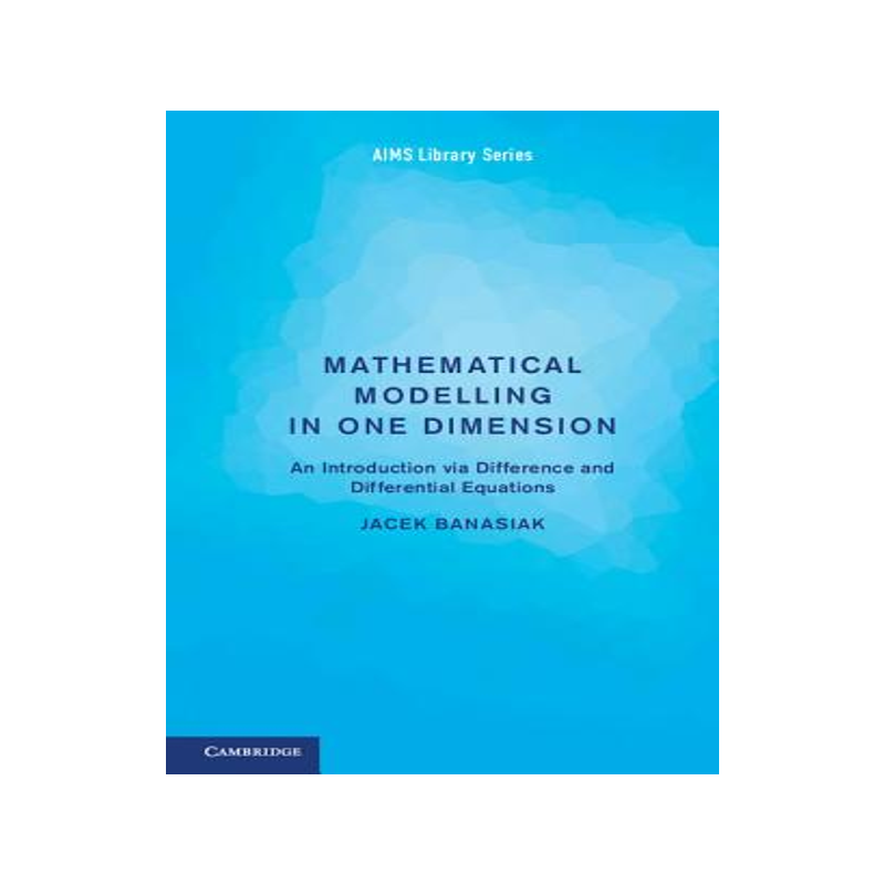 【预售】Mathematical Modelling in One Dimension: An