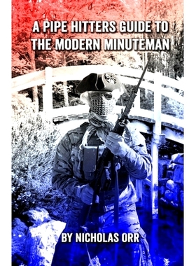 预订 A Pipe Hitters Guide to the Modern Minuteman: 9798865271055