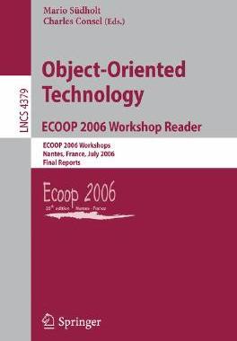 【预订】Object-Oriented Technology.ECOOP 2006 Workshop Reader