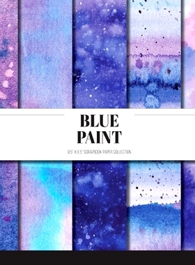 预订 Blue Paint: Scrapbook Paper Collection: Decorative Paper For Scrapbooking, Origami & Papercraft Projects: 979873738