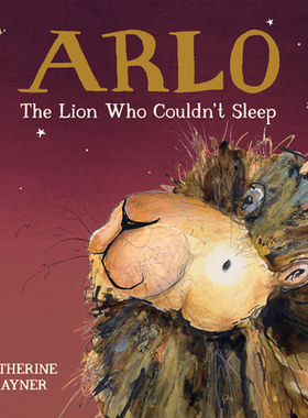 【预订】Arlo the Lion Who Couldn’t Sleep