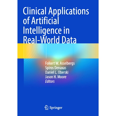 预订 Clinical Applications of Artificial Intelligence in Real-World Data 人工智能在现实世界数据中的临床应用: 97830313668