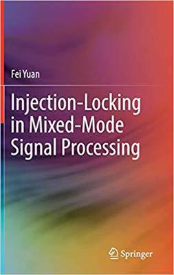 【预售】Injection-Locking in Mixed-Mode Signal Processing