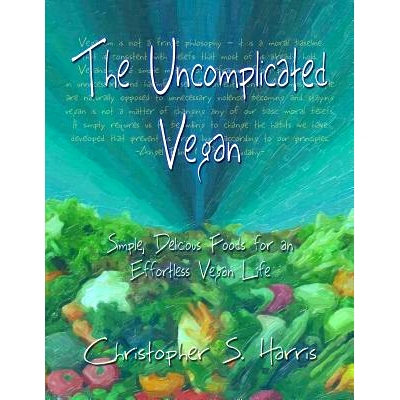 预订 The Uncomplicated Vegan: Simple, Delicious Foods for an Effortless Vegan Life: 9780978610043