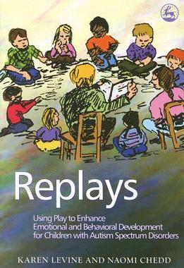 【预售】Replays: Using Play to Enhance Emotional and Behavioural Development for Children with Autism Spectrum Dis...
