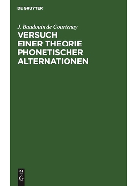 预订 Versuch einer Theorie phonetischer Alternationen: Ein Capitel aus der Psychophonetik: 9783111105437