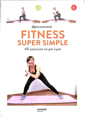 预订 Fitness super simple : 40 exercices en pas à pas 超级简单的健身：40步练习: 9782317032592