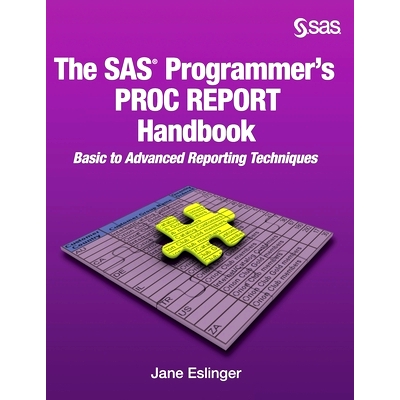 预订 The SAS Programmer’s PROC REPORT Handbook: Basic to Advanced Reporting Techniques (Hardcover edition): 97816429578