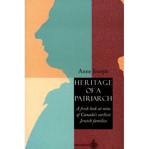 预订 Heritage of a Patriarch: A Fresh Look at Canada’s Earliest Jewish Families: 9782894480298