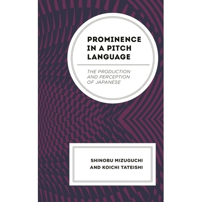 预订 Prominence in a Pitch Language: The Production and Perception of Japanese 音高语言中的突出性：日语的产生和感知: 978
