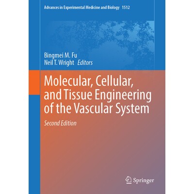 预订 Molecular, Cellular, and Tissue Engineering of the Vascular System 血管系统的分子、细胞与组织工程 第2版 97830322228