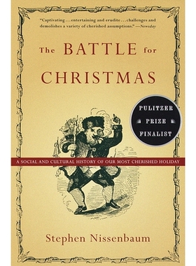 预订 The Battle for Christmas: A Social and Cultural History of Our Most Cherished Holiday: 9780679740384