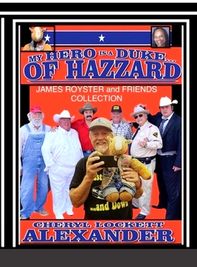 预订 My Hero Is a Duke...of Hazzard James Royster and Friends Collection: 9781365735011