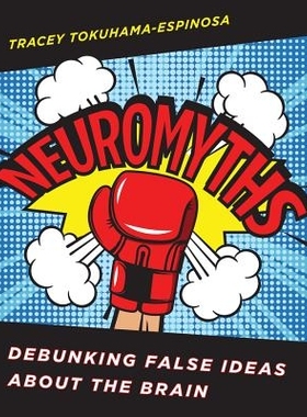 预订 Neuromyths: Debunking False Ideas About The Brain 神经神话：揭穿有关大脑的错误想法: 9780393713237