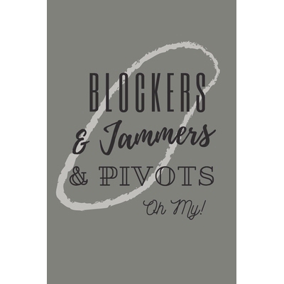 预订 Blockers & Jammers & Pivots Oh My!: Roller Derby Bout Tracker for Bout Prep, Goals, Reflections and Basic Stats Tra