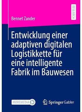 预订 Entwicklung Einer Adaptiven Digitalen Logistikkette Für Eine Intelligente Fabrik Im Bauwesen