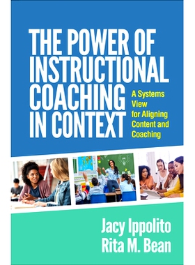 预订 The Power of Instructional Coaching in Context: A Systems View for Aligning Content and Coaching 教学辅导在情境中的