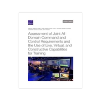 [預訂]Assessment of Joint All Domain Command and Control Requirements and the Use of Live, Virtual, and Co 9781977410603