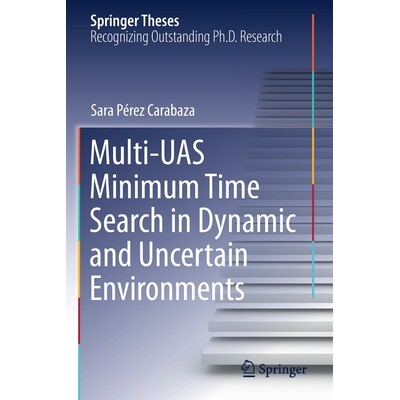 预订 Multi-UAS Minimum Time Search in Dynamic and Uncertain Environments 9783030765613