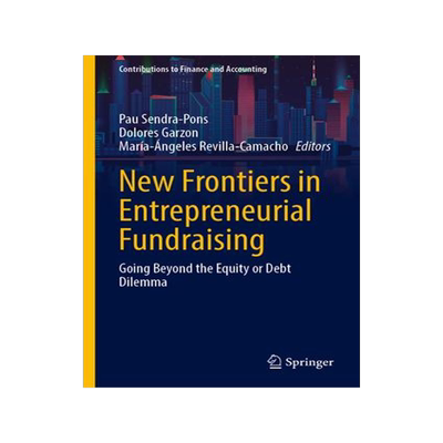 [预订]New Frontiers in Entrepreneurial Fundraising 9783031339936