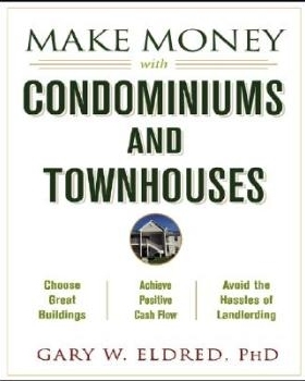 预订 Make Money With Condominiums And Townhouses 用住户公有公寓与城镇住房创造财富: 9780471433446