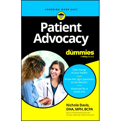 Patient Advocacy for Dummies 患者权益倡导入门指南: 9781394281084