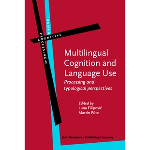 and Language perspectives. Multilingual 多语言认知与语言使用：处理和类型 typological Cognition Processing 预订 Use.