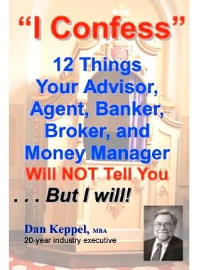 预订 I Confess: 12 Things Your Advisors Will *T Tell You ... But I will: 9781463712150