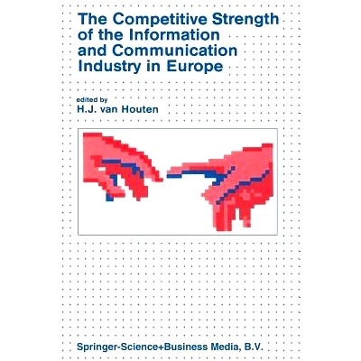 预订 The Competitive Strength of the Information and Communication Industry in Europe: An integrated view of Europe’s e