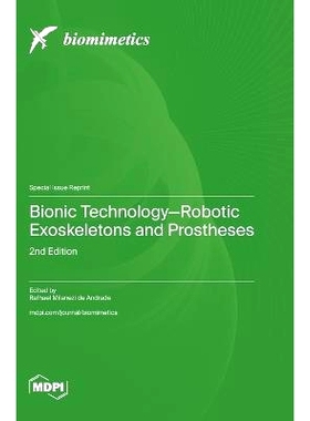 预订 Bionic Technology-Robotic Exoskeletons and Prostheses: 2nd Edition: 9783725832828