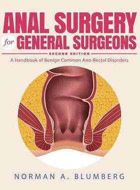 [预订]Anal Surgery for General Surgeons: A Handbook of Benign Common Ano-Rectal Disorders 9781643675008